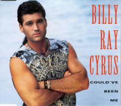 Billy Ray Cyrus : Could've Been Me